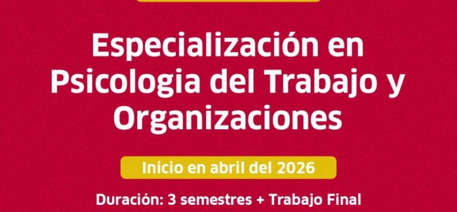 Especialización en Psicología del Trabajo y las Organizaciones